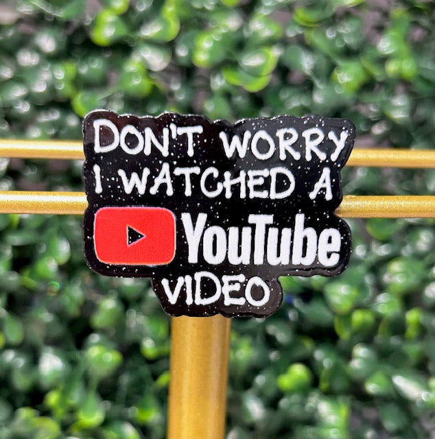 Watched a Video
