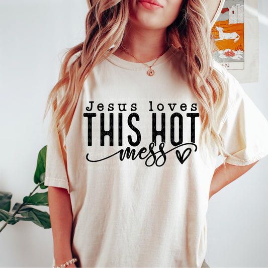 Jesus Loves this Hot Mess